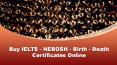 Buy IELTS - NEBOSH - Birth - Death Certificates Online