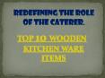 -The Best Kitchen Utensils and decor made of Wood PowerPoint PPT Presentation