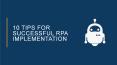 Tips for a Successful RPA Implementation PowerPoint PPT Presentation