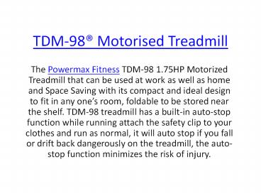 TDM-98 Motorised Treadmill