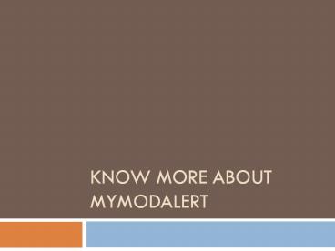 Know more about MyModalert
