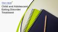 Child and Adolescent Eating Disorder Treatment PowerPoint PPT Presentation