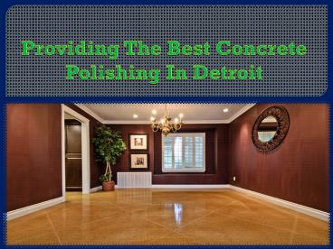 Providing The Best Concrete Polishing In Detroit