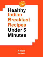 Healthy Indian Breakfast Recipes Under 5 Mins