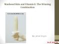 Manhood Skin and Vitamin E: The Winning Combination PowerPoint PPT Presentation