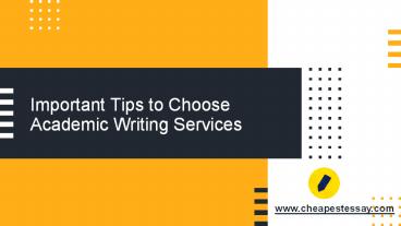 Important Tips to Choose Academic Writing Services