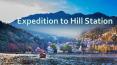 Expedition to Hill Stations PowerPoint PPT Presentation