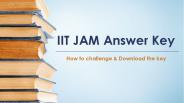 IIT JAM Answer Key Download – How to challenge the key