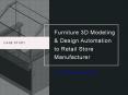 Furniture 3D Modeling & Design Automation to Retail Store Manufacturer PowerPoint PPT Presentation