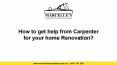 How to get help from Carpenter for your home Renovation PowerPoint PPT Presentation