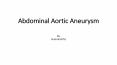 Abdominal Aortic Aneurysm (AAA) – 10 Interesting Facts PowerPoint PPT Presentation