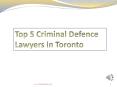 Top 5 Criminal Defence Lawyers in Toronto PowerPoint PPT Presentation
