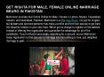 Get Rishta for Male, Female Online Marriage Beuro In Pakistan PowerPoint PPT Presentation