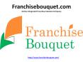 Business Opportunities, Franchise Opportunities - Franchise Bouque