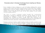 Precisely what is Foreign Exchange Forex trading (