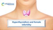 Hyperthyroidism and female infertility