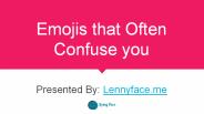 Emojis that Often Confuse you