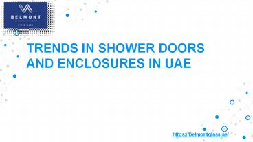 Trends in Shower Doors and Enclosures in UAE