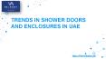 Trends in Shower Doors and Enclosures in UAE PowerPoint PPT Presentation