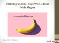 Utilizing Sensual Toys With a Bent Male Organ PowerPoint PPT Presentation