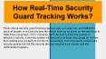 How Real-Time Security Guard Tracking Works? PowerPoint PPT Presentation
