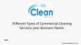 Different Types of Commercial Cleaning Services your Business Needs PowerPoint PPT Presentation