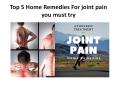 Top 5 Home Remedies For joint pain you must try PowerPoint PPT Presentation