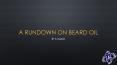 The Rundown on Beard Oils - Beard Growing Oils - S-Amden PowerPoint PPT Presentation