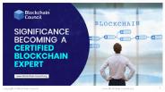 Significance becoming a certified Blockchain expert