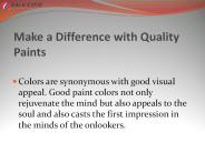 Make a Difference with Quality Paints