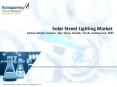 Solar Street Lighting Market to Garner Brimming Revenues by 2025 PowerPoint PPT Presentation