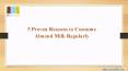 5 Proven Reasons to Consume Almond Milk Regularly PowerPoint PPT Presentation