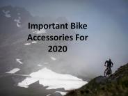 Important bike accessories for 2020
