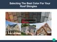 Selecting the best color for your Roof Shingles PowerPoint PPT Presentation