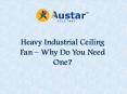 Heavy Industrial Ceiling Fan Manufacturers PowerPoint PPT Presentation