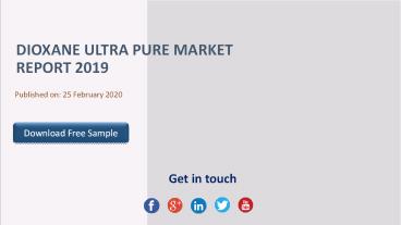 Dioxane Ultra Pure Market Report 2019