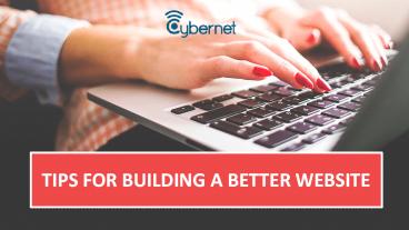 Tips for Building A Better Websites