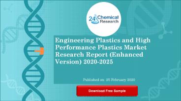 Engineering Plastics and High Performance Plastics Market Research Report Enhanced Version 2020 2025