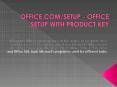 OFFICE.COM/SETUP - OFFICE SETUP WITH PRODUCT KEY PowerPoint PPT Presentation