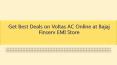 Get Best Deals on Voltas AC Online at Bajaj Finserv EMI Store PowerPoint PPT Presentation