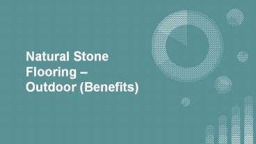 Natural Stone Flooring – Outdoor (Benefits)