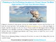 Planning to Go On Fishing Vacations in Texas? Know The Best Approaches To Cast Your Worries Away! PowerPoint PPT Presentation