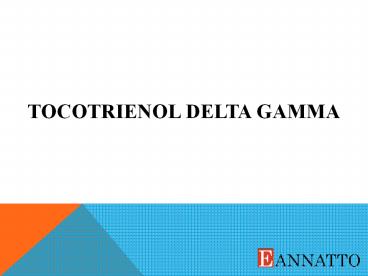 Tocotrienols Delta Gamma