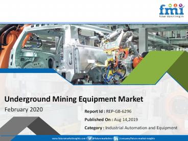 Underground Mining Equipment Market to Soar at CAGR 2.4% 2019-2029