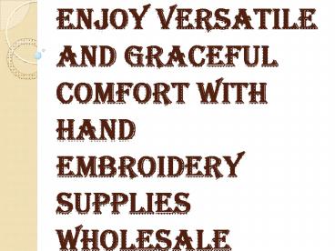 Why Choose Hand Embroidery Supplies Wholesale