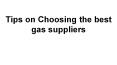 Tips On Choosing the best Gas Suppliers PowerPoint PPT Presentation