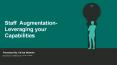 Staff  Augmentation- Leveraging your Capabilities PowerPoint PPT Presentation