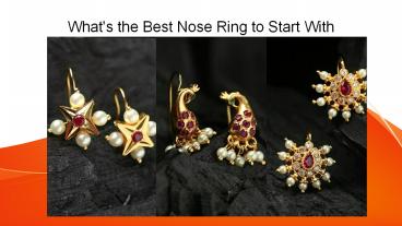 What's the Best Nose Ring to Start With?