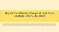 Buy Air Conditioner Online at Best Prices on Bajaj Finserv EMI Store