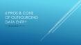 Pros and Cons of Outsourcing Data Entry Services PowerPoint PPT Presentation